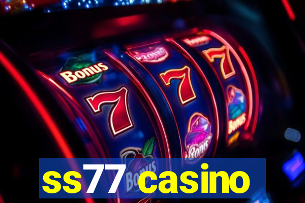 ss77 casino